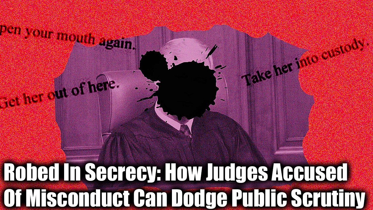 Robed In Secrecy: How Judges Accused Of Misconduct Can Dodge Public Scrutiny - Nexa News