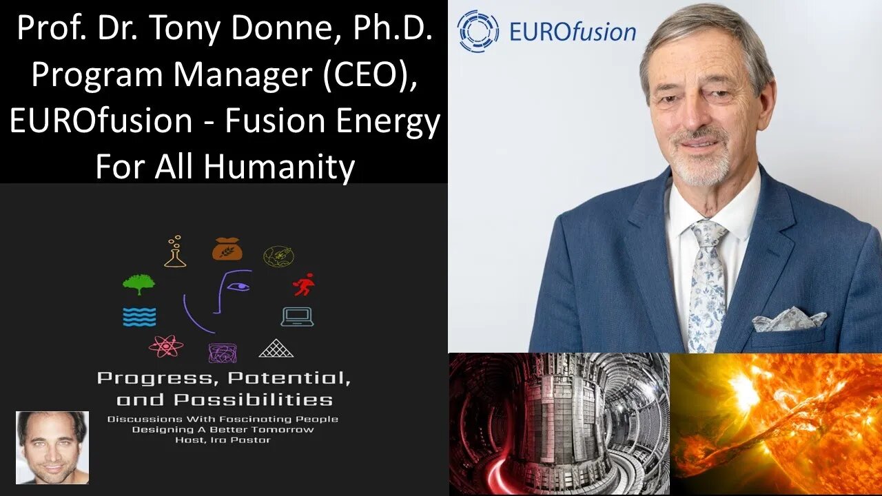 Prof. Dr. Tony Donne, Ph.D. - Program Manager (CEO), EUROfusion - Fusion Energy For All Humanity