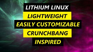 Lithium Linux - Lightweight | Easily Customizable | CrunchBang Linux