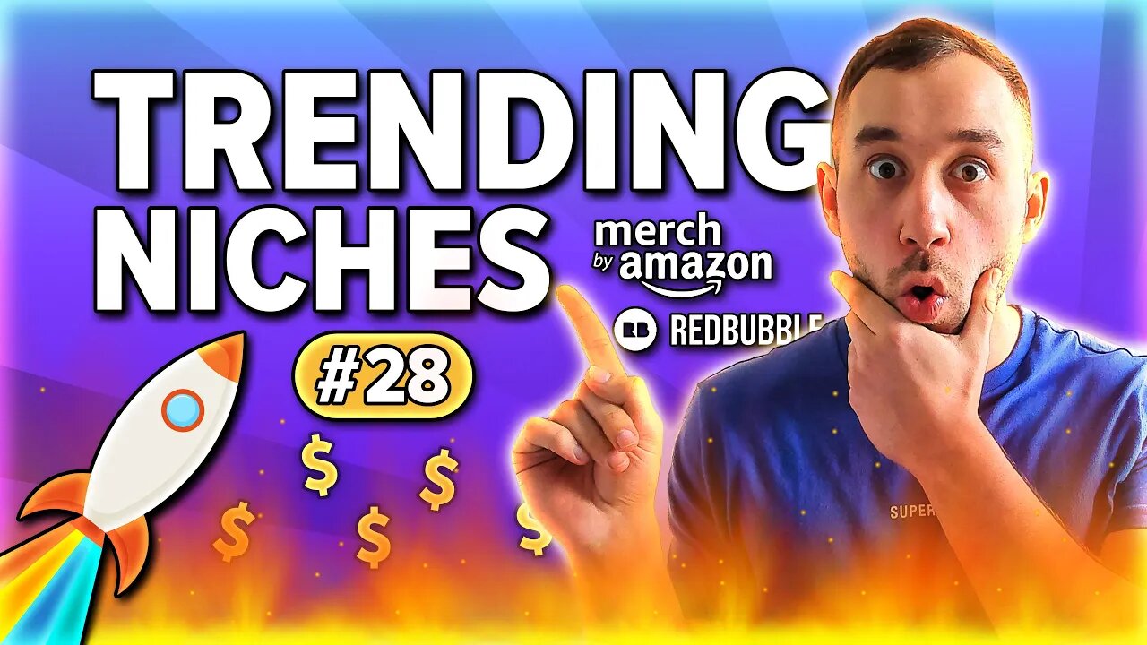 🔥Merch by Amazon & Redbubble TRENDS Research | Trending Niches #28