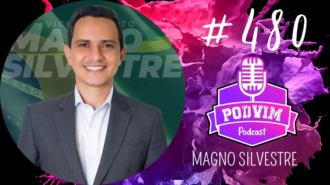 MAGNO SILVESTRE [ VICE PREFEITO DE SENADOR CANEDO ] - PODVIM #480