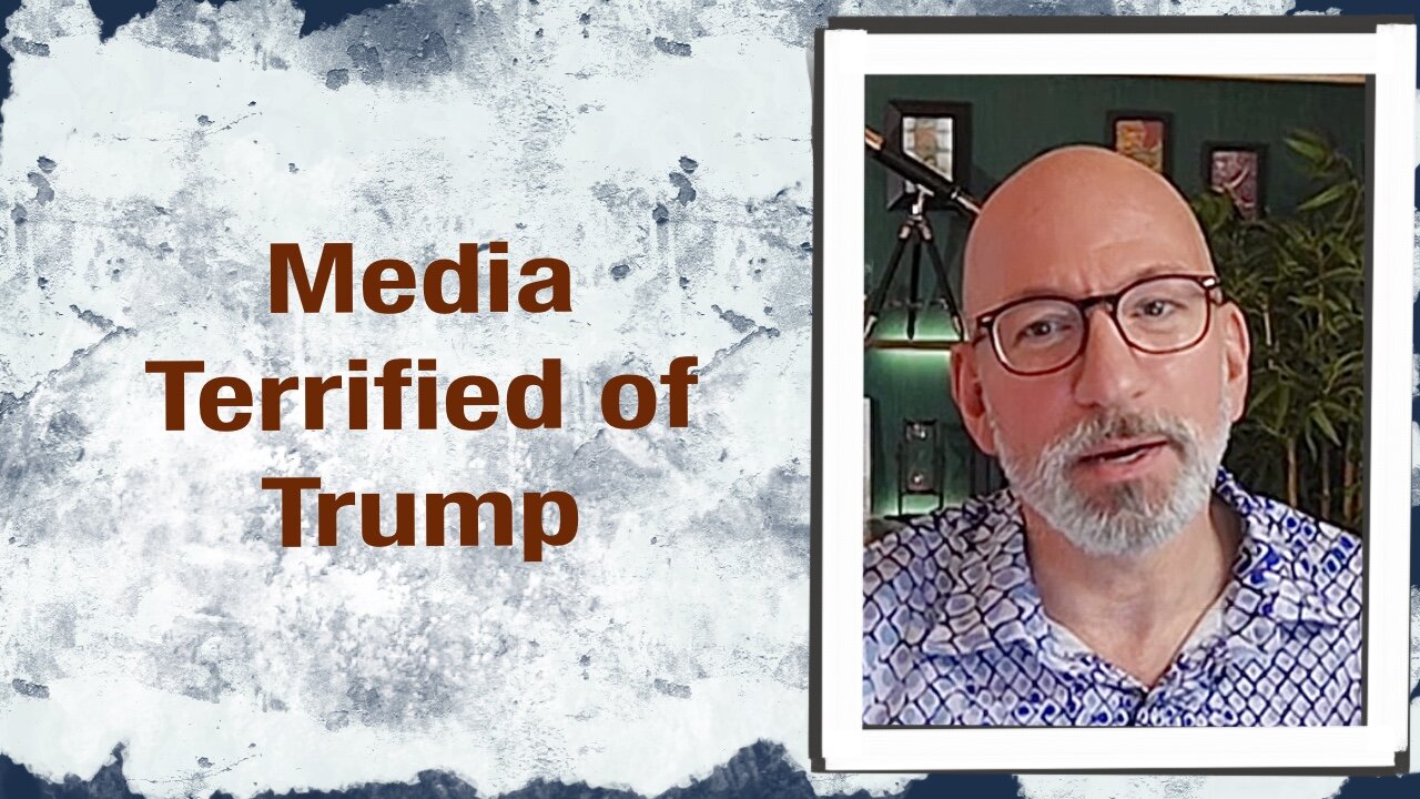 Media terrified of Trump