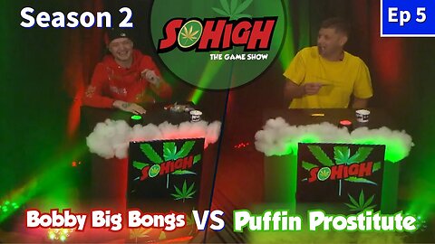 The SOHiGH Game Show: - S2 E5: Bobby Big Bongs vs Puffin Prostitute