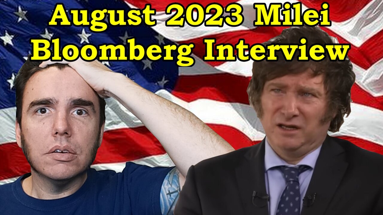 August 2023 Javier Milei Bloomberg Interview Reaction! #VLLC #MAGA