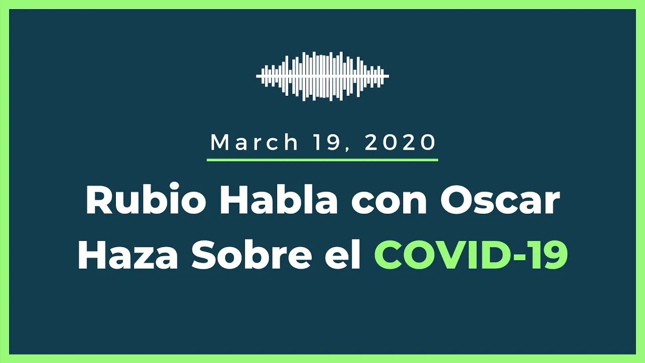 Rubio Habla con Oscar Haza Sobre el COVID-19