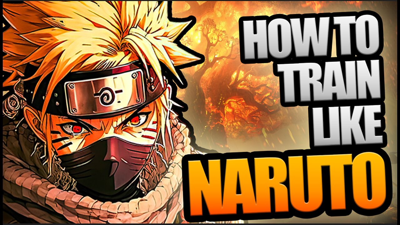 How To Train Like Naruto