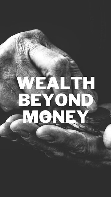 God Message: Wealth Beyond Money - Love, Kindness, and Meaningful Connections