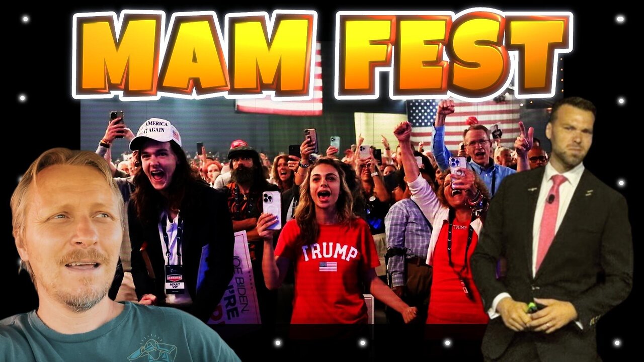 MAM Fest aka The People's Convention with Trump & friends