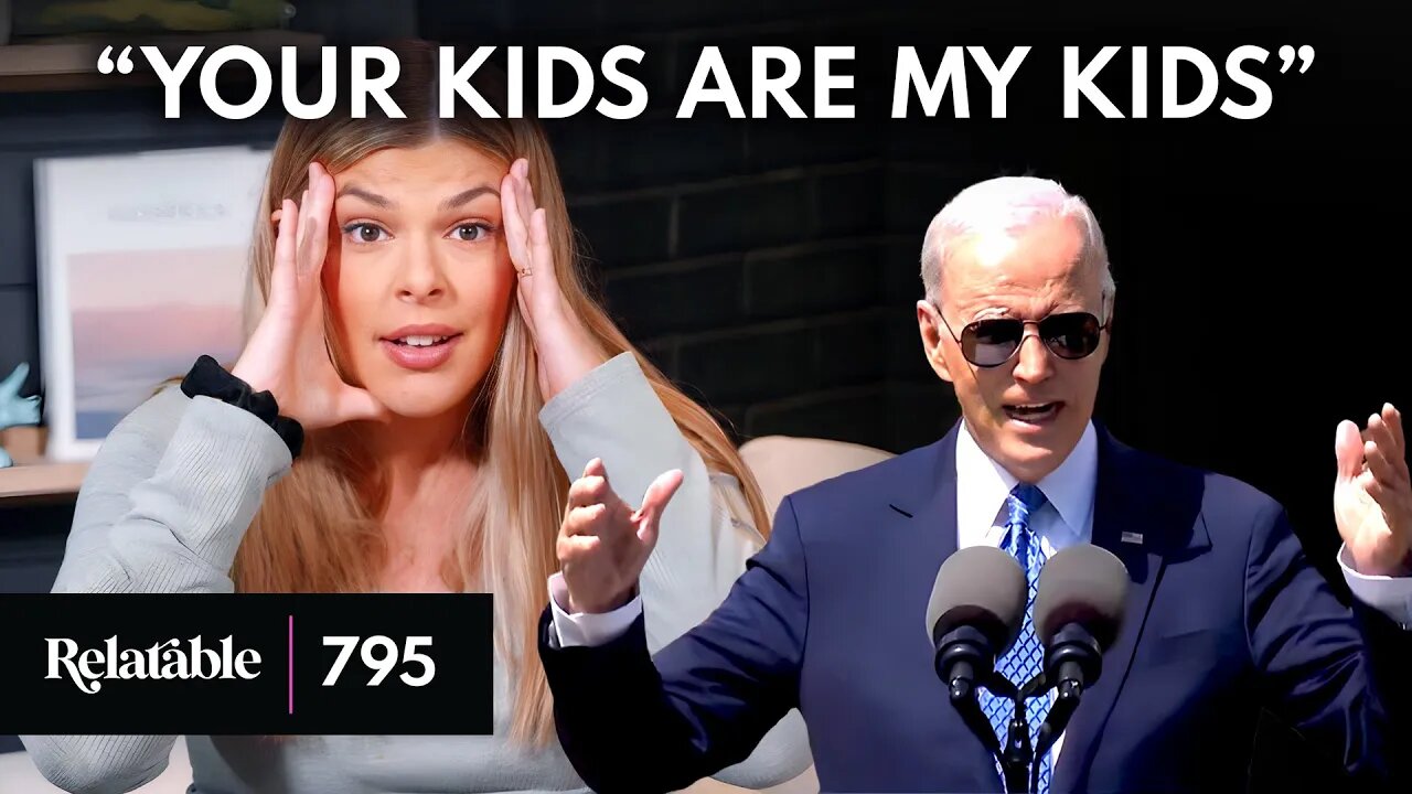 Sorry, Biden. Our Children Don't Belong To You | Ep 795