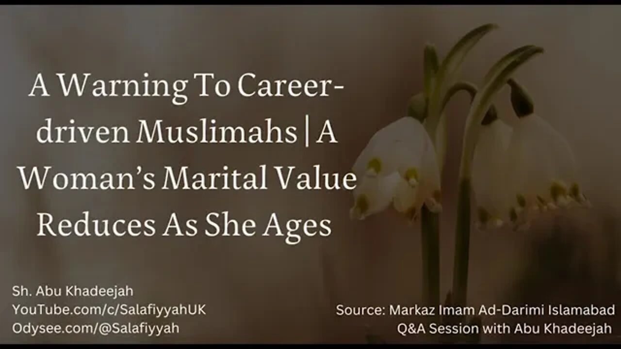 Abukhadeeja: A message to career driven women, rights, ownership & credit to this video @Salafiyyah