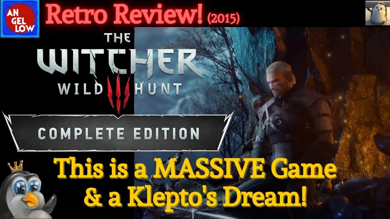 Retro Review: The Witcher 3 Complete Edition - Massive Game, Still Updated & A Looter's Dream Game!