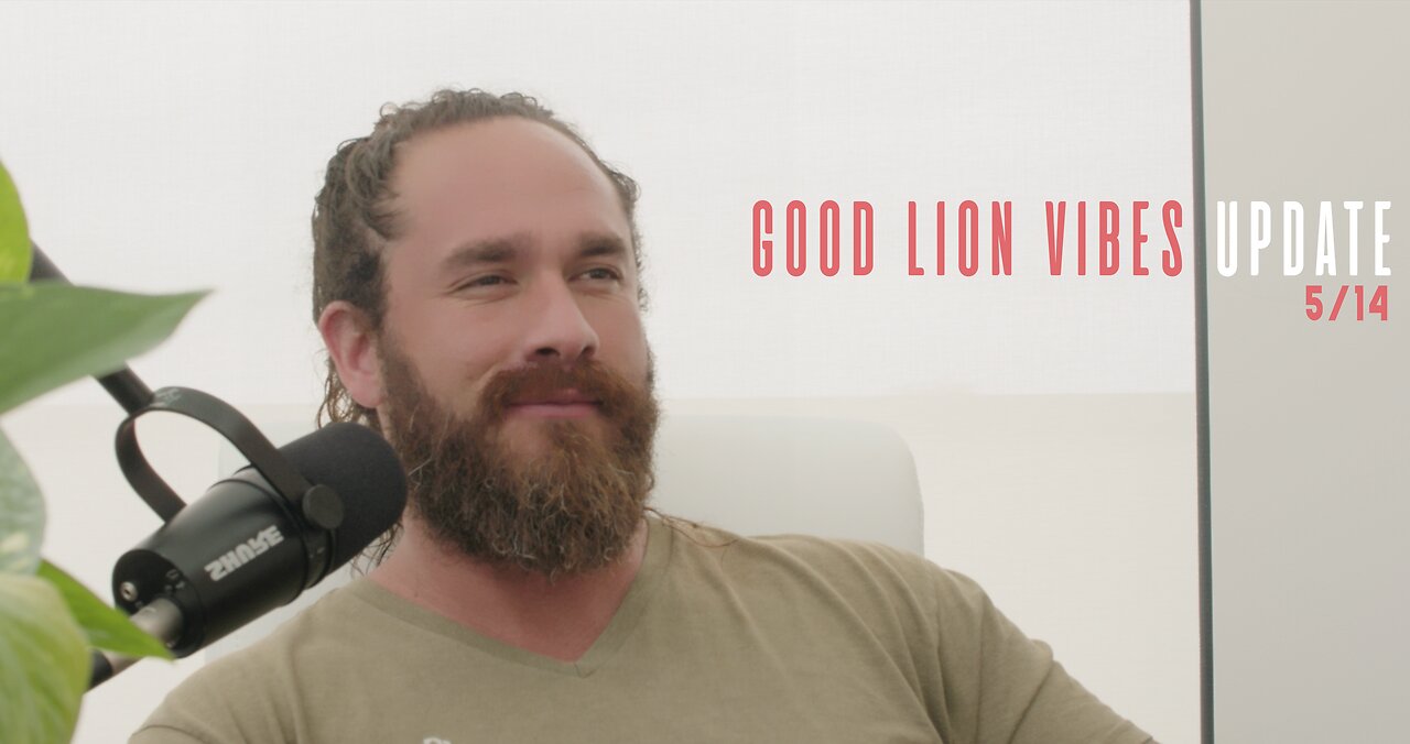 Good Lion Vibes 5: Update from Nick