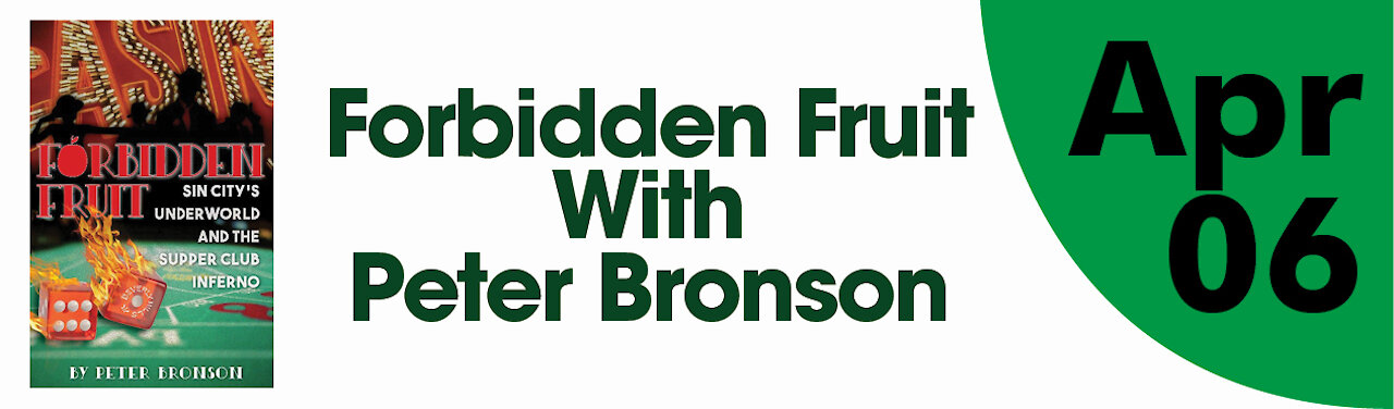 Forbidden Fruit with Peter Bronson