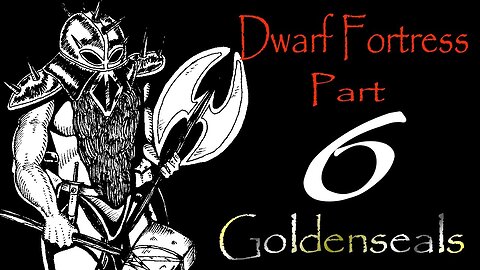 Dwarf Fortress Goldenseals part 6 Trade