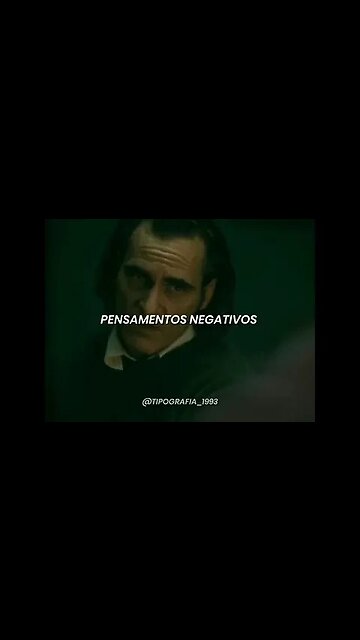 Coringa - Pensamentos negativos...