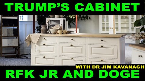 TRUMP'S CABINET - RFK JR AND DOGE - CLEAN FOOD AND AUSTERITY