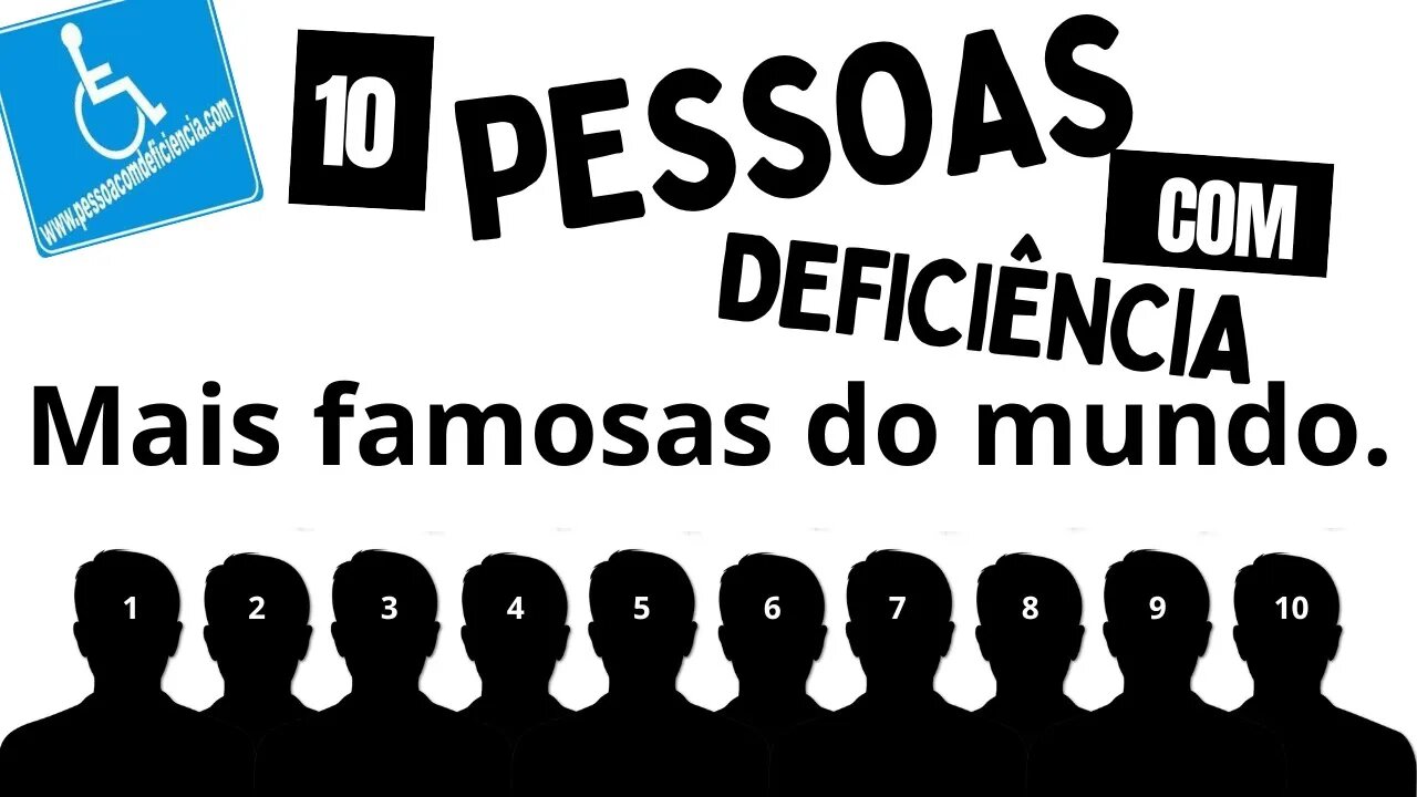 As 10 pessoas com deficiência mais famosas do mundo