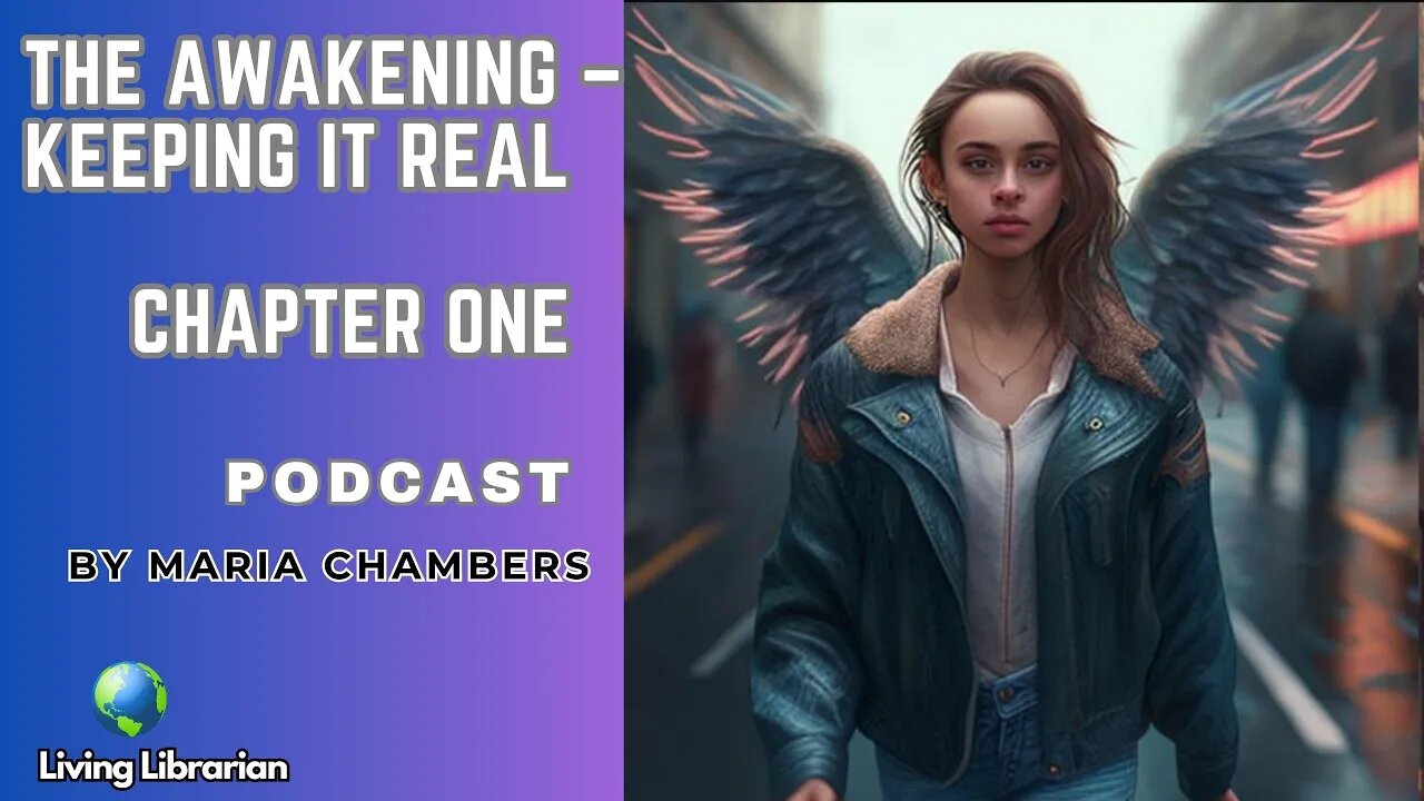 The Awakening – Keeping It Real – Chapter One