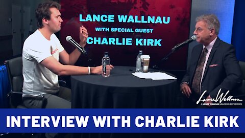 Interview With Charlie Kirk | Lance Wallnau