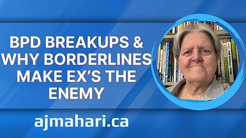 BPD Breakups & Why Borderlines Make Ex’s The Enemy