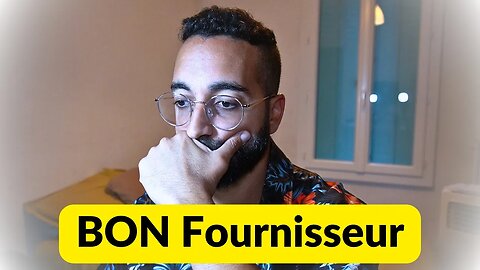 Comment Trouver un BON Fournisseur ?