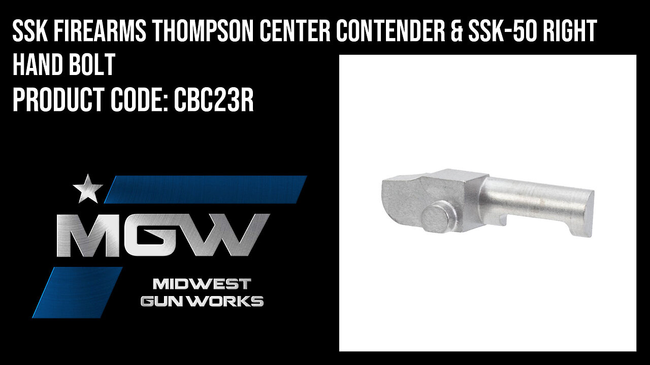 SSK Firearms Thompson Center Contender & SSK-50 Right Hand Bolt - CBC23R