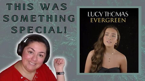 FIRST TIME REACTING TO | Lucy Thomas | Evergreen