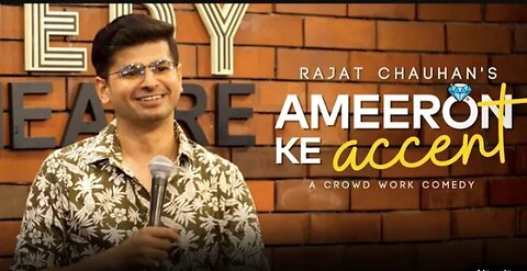 Ameeron ka Accent - Crowdwork - Stand up comedy by Rajat Chauhan (48th Video)