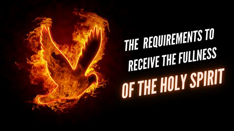 He is God - Holy Spirit Power | The Requirements to Receive the Fullness of the Holy Spirit