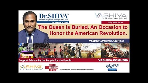 Dr.SHIVA LIVE: Queen Is Buried. An Occasion to Honor the American Revolution.