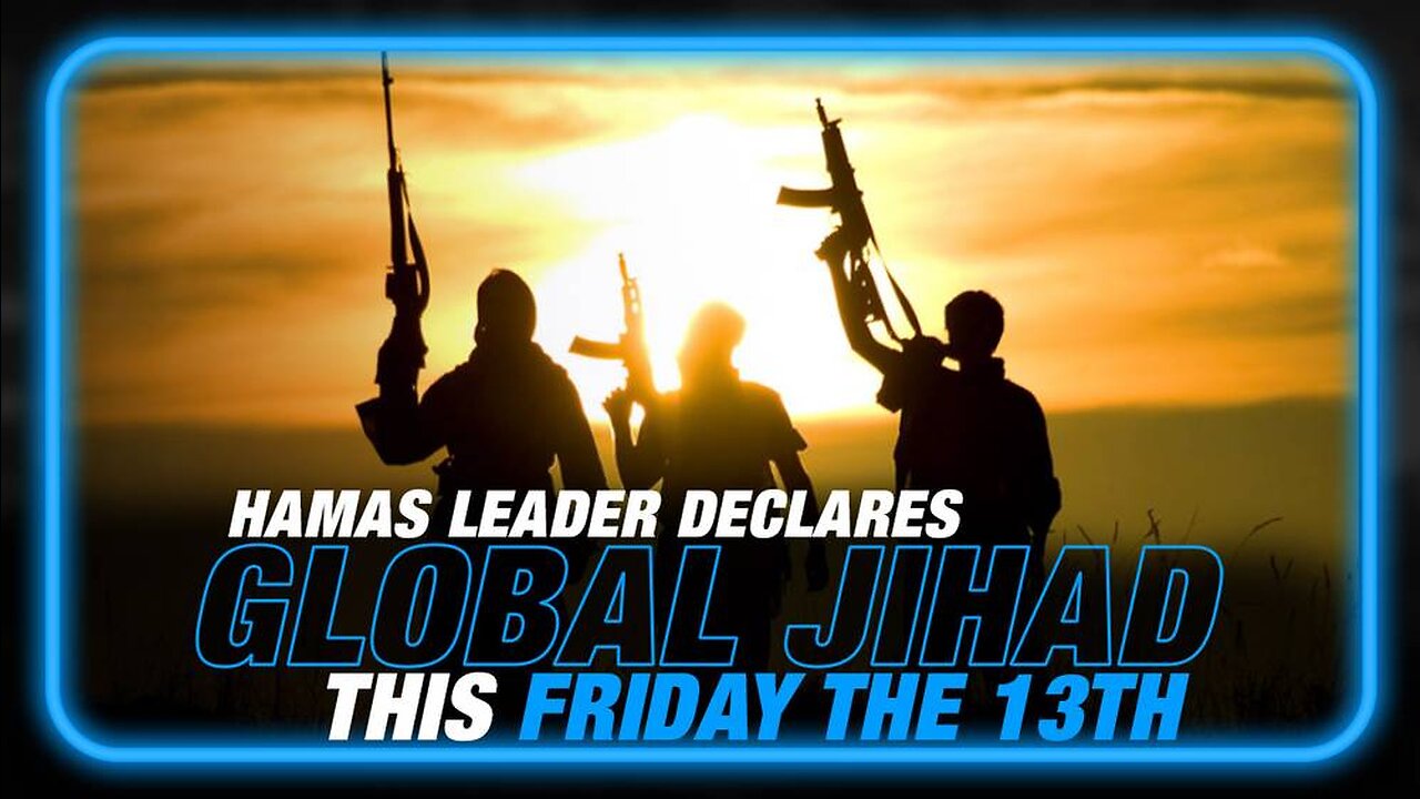 Owen Shroyer: Hamas Declares Global Jihad This Friday The 13 - 10/11/23