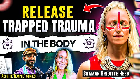 Effectively release TRAUMA trapped in your body [AZURITE TEMPLE SERIES E3]