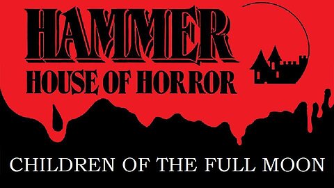 HAMMER HOUSE OF HORROR Episode 08 CHILDREN OF THE FULL MOON in HD Nov 1, 1980