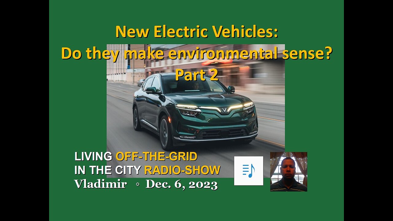 Electric Vehicles: Do they make sense? part 2