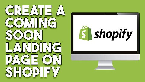 How To Create A Coming Soon Landing Page On Shopify (Step By Step)