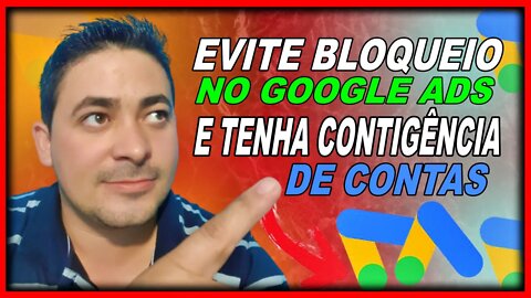 Como Evitar Bloqueio De Conta Do Google Ads e Ter Contigencia De Contas Infinitas?