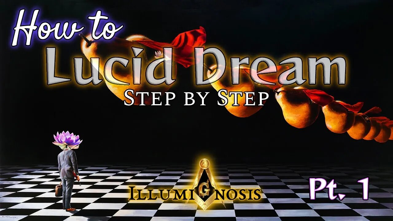 Lucid Dreaming, Easiest Method, Step by Step, pt.1