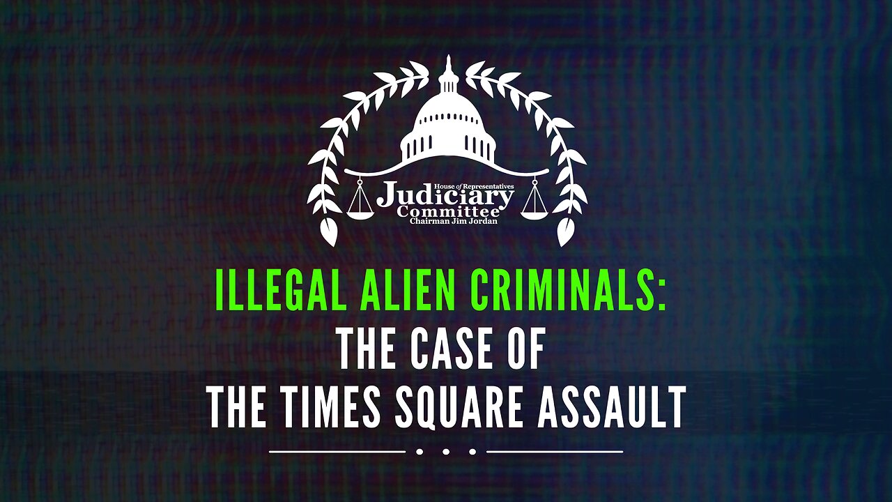 Illegal Alien Criminals: The Case of the Times Square Assault