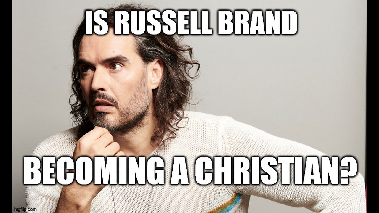 Is Russell Brand Becoming a Christian or Faking it?