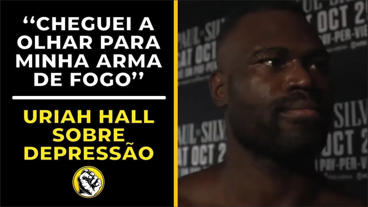 URIAH HALL REVELA MOMENTO PESADO COM DEPRESSÃO!