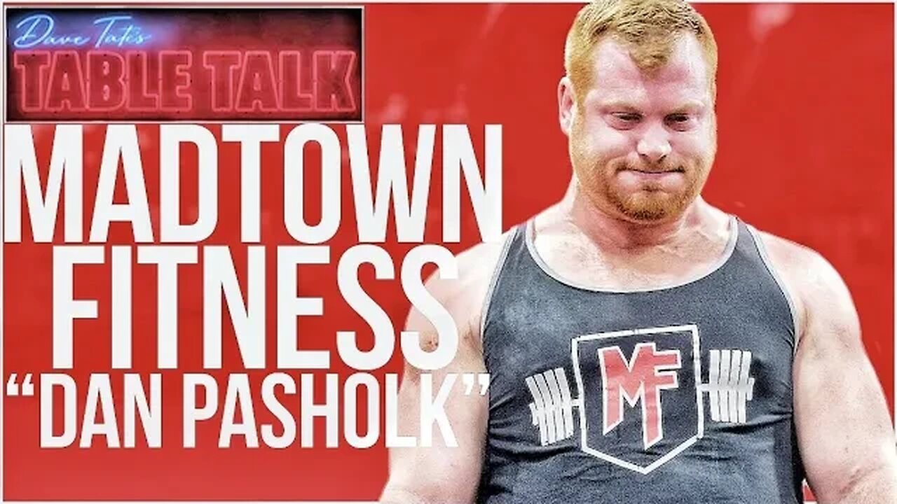 Dan Pasholk l MADTOWN FITNESS, Influence Of Eric Bugenhagen (Boogs), John Haack, Table Talk #185