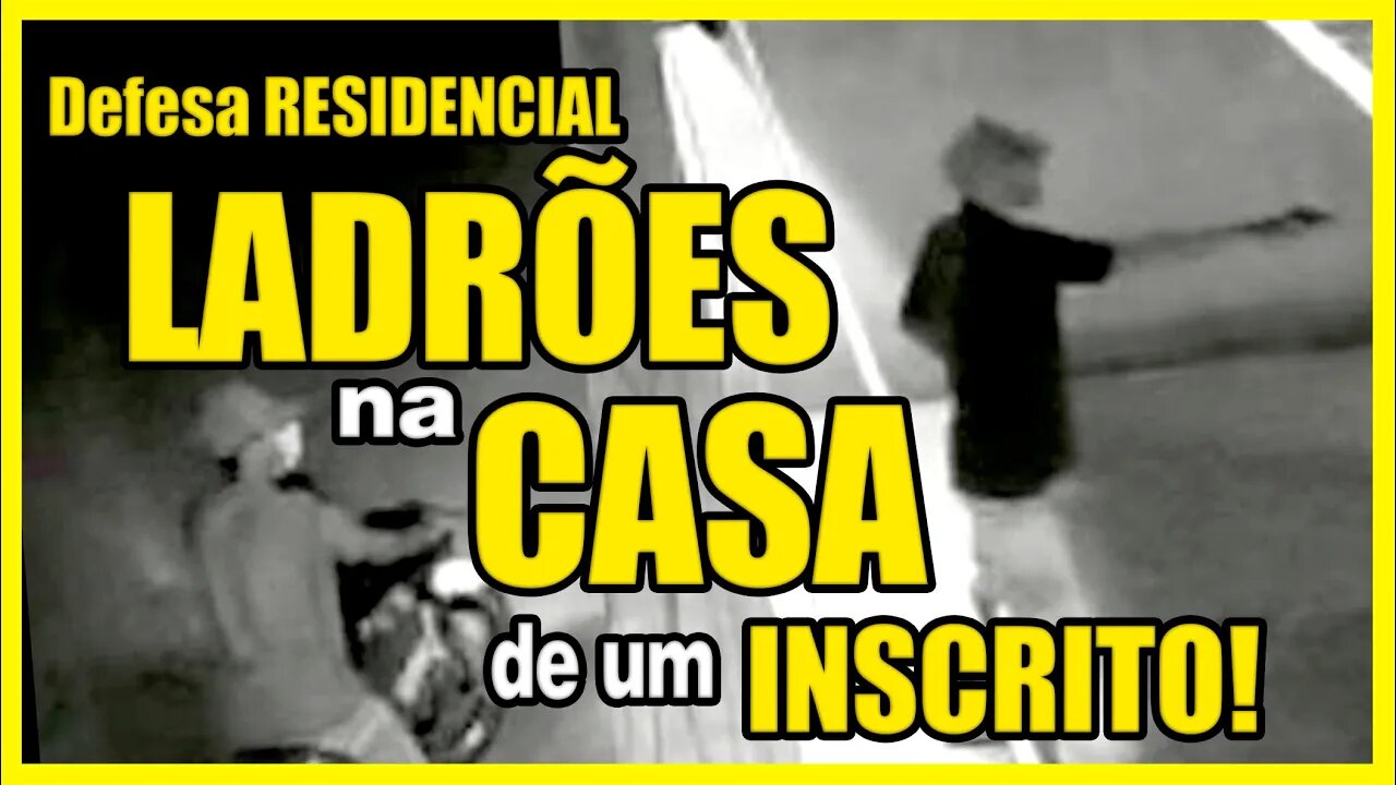 Caso real - Invadiram a casa de um inscrito!