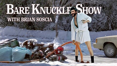 The Bare Knuckle Show with Brian Soscia
