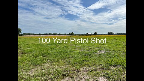 100 Yard Pistol Shot