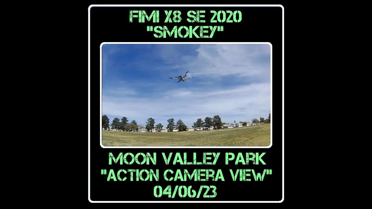 Fimi X8 SE 2020 Drone "Smokey" - Moon Valley Park (Action Cam View) - 04/06/23