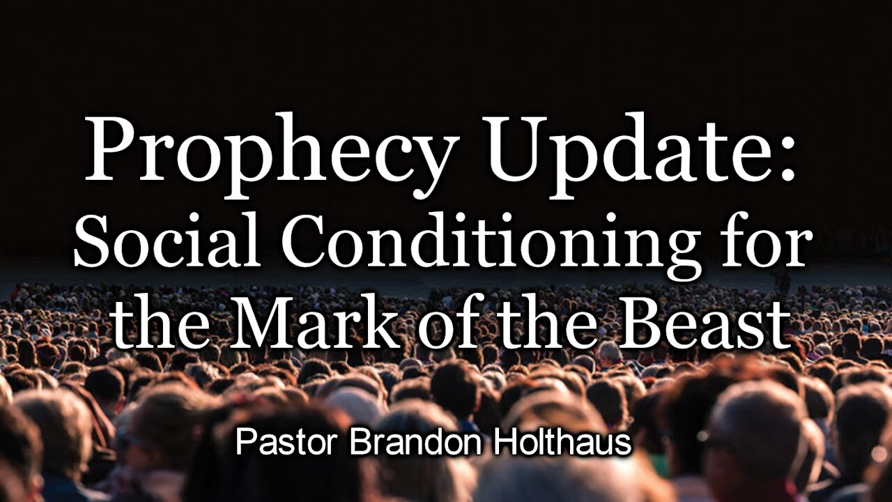 Prophecy Update: Social Conditioning for the Mark of the Beast