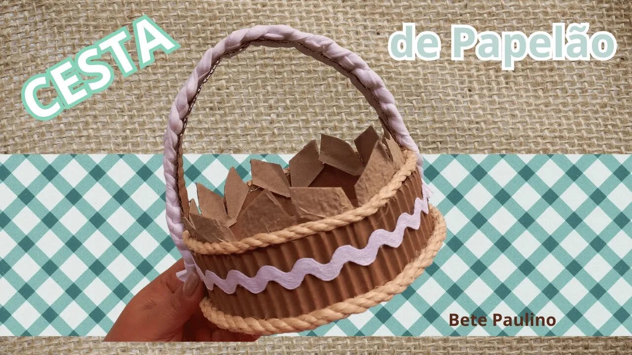 CESTA DE PAPELÃO SUPER FOFA/DIY/CARDBOARD BASKET/NO DECEPTION/PERFEITA PARA O KIT DE PRESENTE 🎁🎁🎁🎁🎁