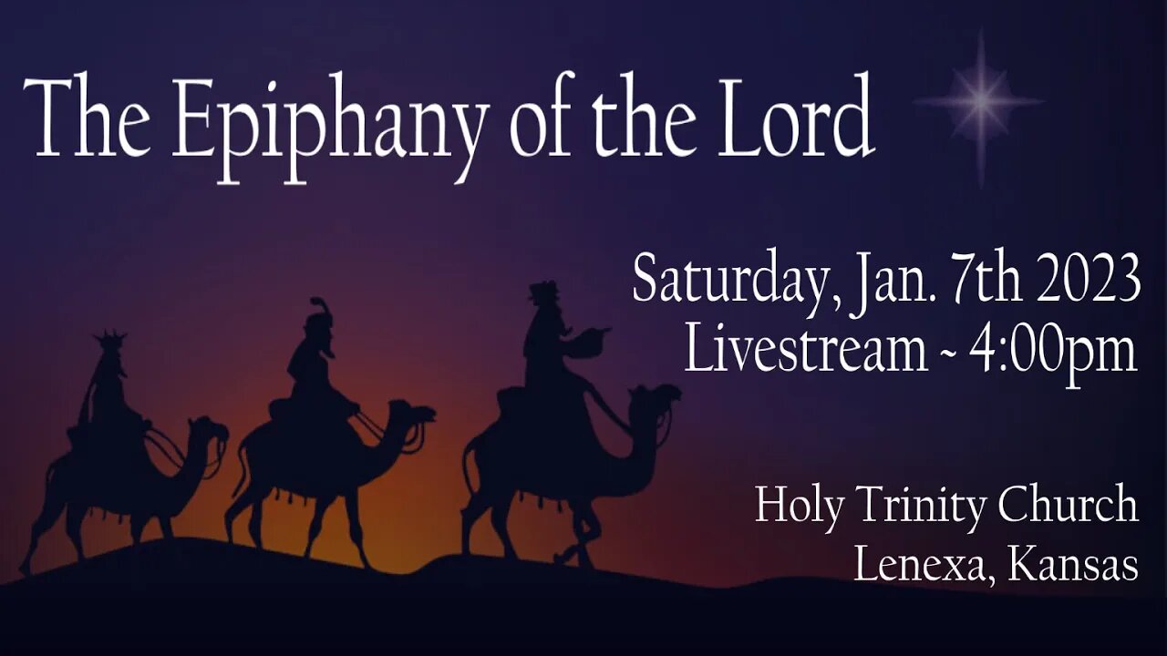 The Epiphany of the Lord :: Saturday, Jan. 76th 2022 4:00pm