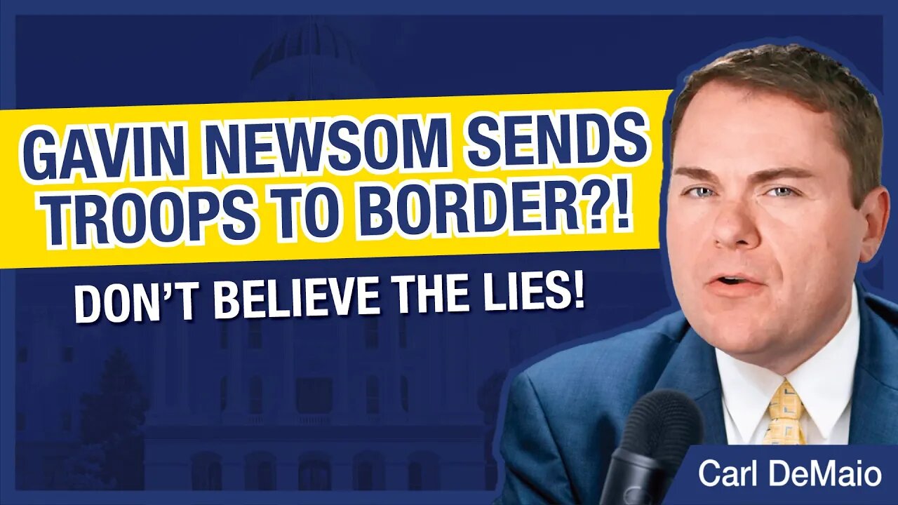 CA Deploys Troops at the Border?! Nope, Newsom is Lying Again