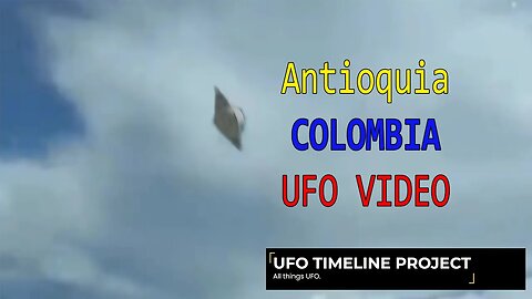 UFO VIDEO: Antioquia COLOMBIA UFO